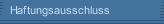 Haftungsausschluss